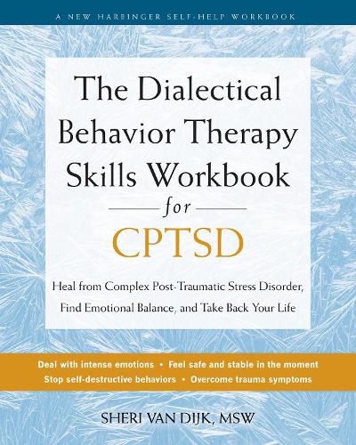 Cover image for The Dialectical Behavior Therapy Skills Workbook for C-PTSD