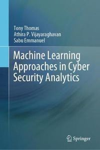 Cover image for Machine Learning Approaches in Cyber Security Analytics