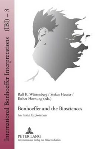 Cover image for Bonhoeffer and the Biosciences: An Initial Exploration