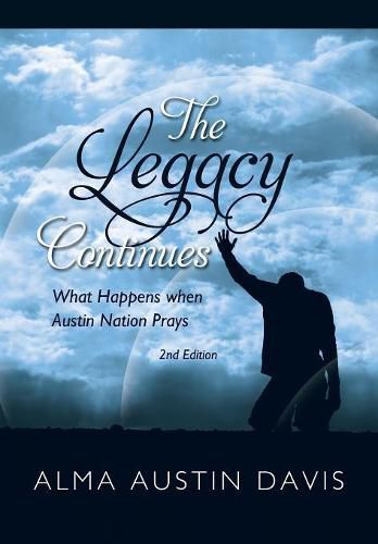 Cover image for The Legacy Continues: What Happens when Austin Nation Prays: Austin Family Book