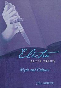 Cover image for Electra After Freud: Myth and Culture