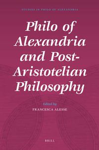 Cover image for Philo of Alexandria and Post-Aristotelian Philosophy