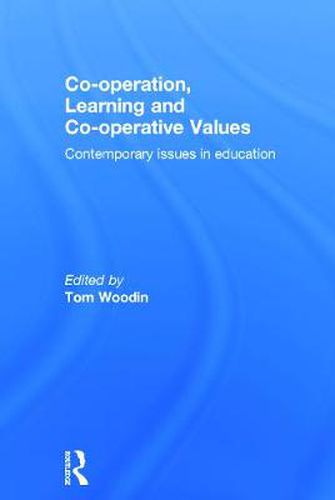 Co-Operation, Learning and Co-Operative Values: Contemporary issues in education