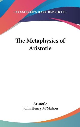 Cover image for The Metaphysics Of Aristotle