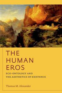 Cover image for The Human Eros: Eco-ontology and the Aesthetics of Existence