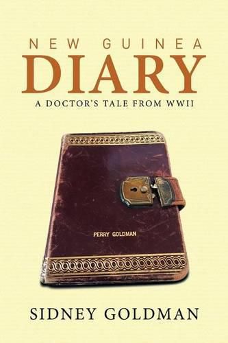 Cover image for New Guinea Diary: A Doctor's Tale from WWII