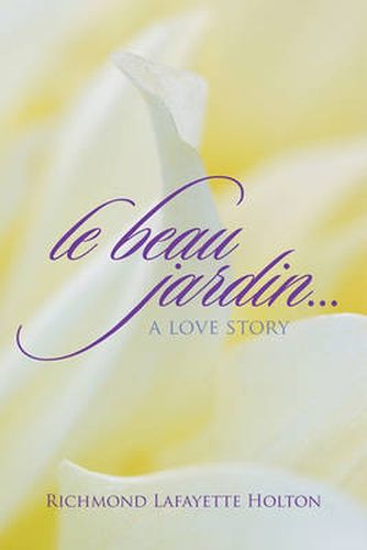 Cover image for Le beau jardin...A Love Story