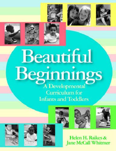 Cover image for Beautiful Beginnings: A Developmental Curriculum for Infants and Toddlers