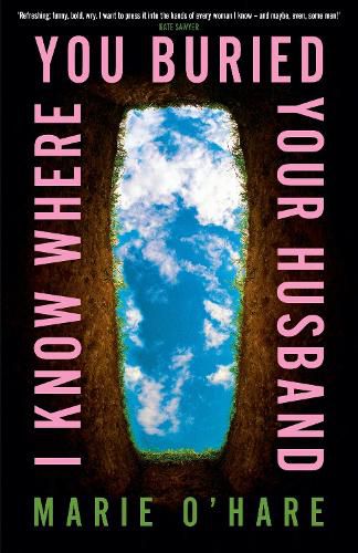 Cover image for I Know Where You Buried Your Husband