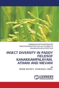 Cover image for Insect Diversity in Paddy Fieldsof Kanakkampalayam, Athani and Mevani