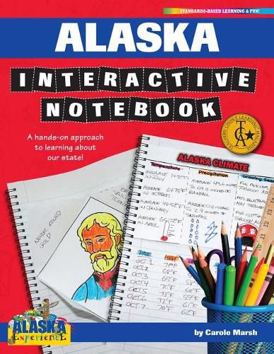 Cover image for Alaska Interactive Notebook: A Hands-On Approach to Learning about Our State!