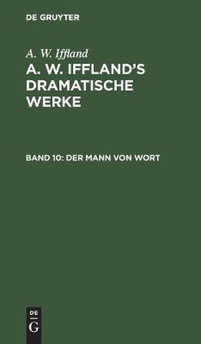 Cover image for Der Mann Von Wort: Ein Schauspiel in 5 Aufzugen