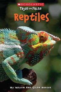 Cover image for Reptiles (Scholastic True or False): Volume 3
