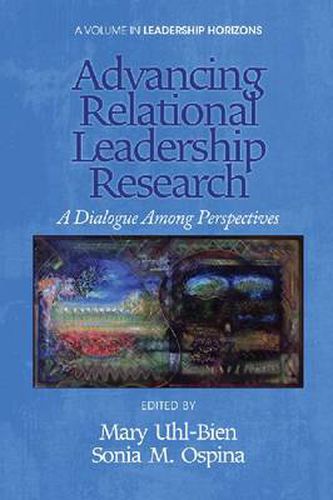 Cover image for Advancing Relational Leadership Research: A Dialogue among Perspectives