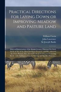 Cover image for Practical Directions for Laying Down or Improving Meadow and Pasture Land