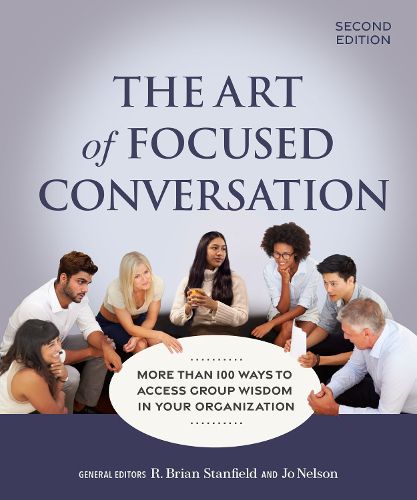 The Art of Focused Conversation, Second Edition