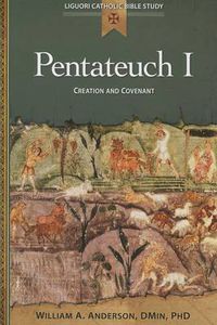 Cover image for Pentateuch I: Creation and Covenant