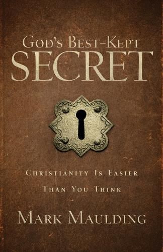 Cover image for God"s Best-Kept Secret - Christianity Is Easier Than You Think