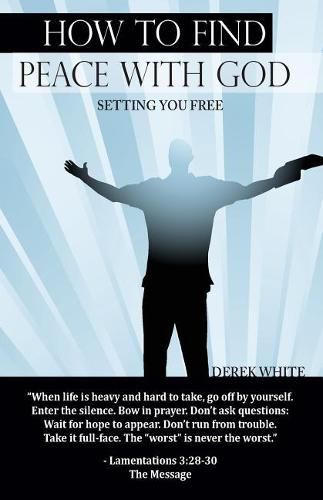 Cover image for How to Find Peace with God: Setting You Free