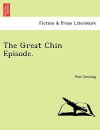 Cover image for The Great Chin Episode.