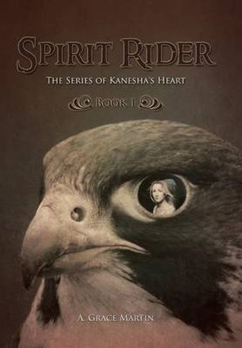 Spirit Rider: The Series of Kanesha's Heart, Book 1