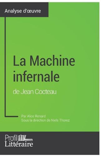 Cover image for La Machine infernale de Jean Cocteau (Analyse approfondie): Approfondissez votre lecture des romans classiques et modernes avec Profil-Litteraire.fr