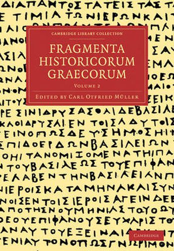 Fragmenta Historicorum Graecorum: Volume 2