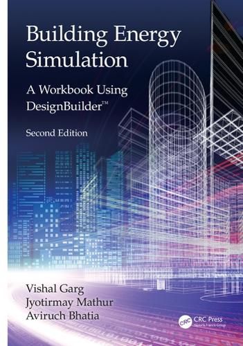 Cover image for Building Energy Simulation: A Workbook Using DesignBuilder (TM)