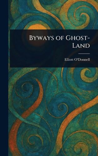 Cover image for Byways of Ghost-Land