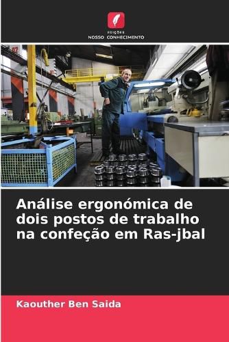 Cover image for Analise ergonomica de dois postos de trabalho na confecao em Ras-jbal