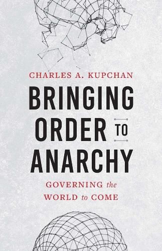 Cover image for Bringing Order to Anarchy