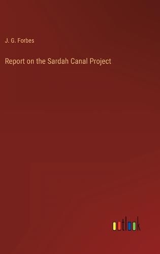 Cover image for Report on the Sardah Canal Project