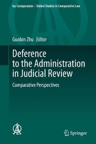 Cover image for Deference to the Administration in Judicial Review: Comparative Perspectives