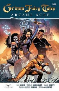 Cover image for Grimm Fairy Tales: Arcane Acre Volume 3