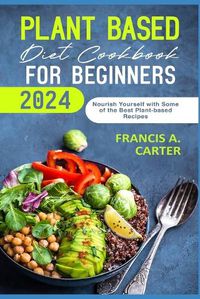 Cover image for Plant Based Diet Cookbook for Beginners 2024