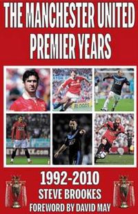 Cover image for Manchester United Premier Years: 1992-2010