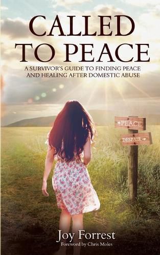 Cover image for Called to Peace: A Survivor's Guide to Finding Peace and Healing After Domestic Abuse