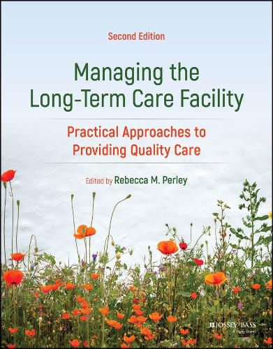 Cover image for Managing the Long-Term Care Facility