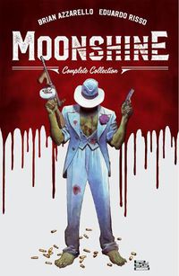 Cover image for Moonshine: The Complete Collection
