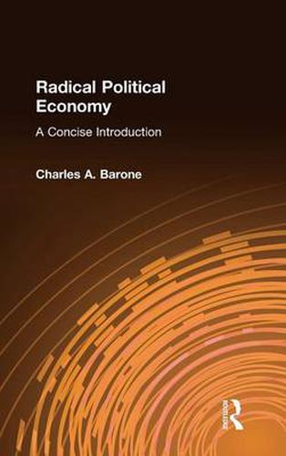 Cover image for Radical Political Economy: A Concise Introduction: A Concise Introduction