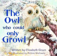 Cover image for The Owl Who Could Only Growl