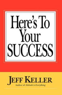 Cover image for Here's To Your SUCCESS