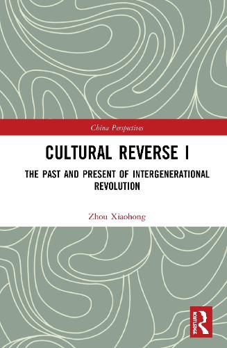 Cover image for Cultural Reverse I: The Past and Present of Intergenerational Revolution