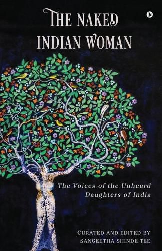 Cover image for The Naked Indian Woman: The Voices of the Unheard Daughters of India