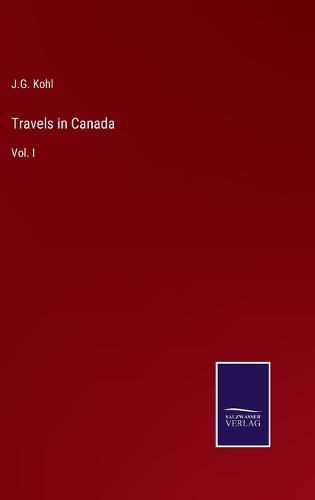 Cover image for Travels in Canada: Vol. I