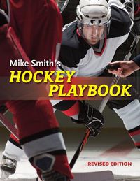 Cover image for Mike Smith's Hockey Playbook