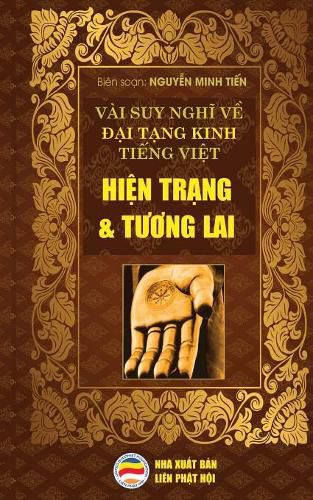 Vai suy ngh&#297; v&#7873; &#272;&#7841;i T&#7841;ng Kinh Ti&#7871;ng Vi&#7879;t: Hi&#7879;n tr&#7841;ng va T&#432;&#417;ng lai