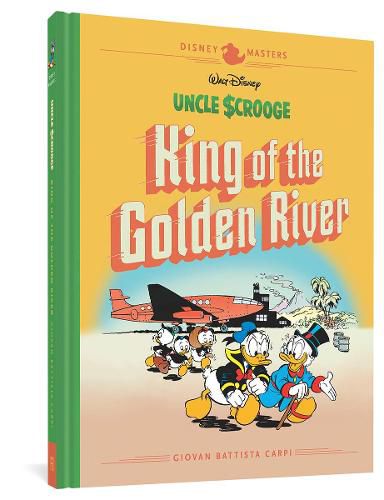 Cover image for Walt Disney's Uncle Scrooge: King of the Golden River: Disney Masters Vol. 6