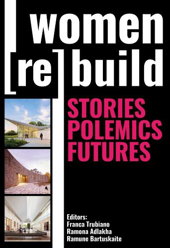Cover image for Women (Re)Build: Stories, Polemics, Futures