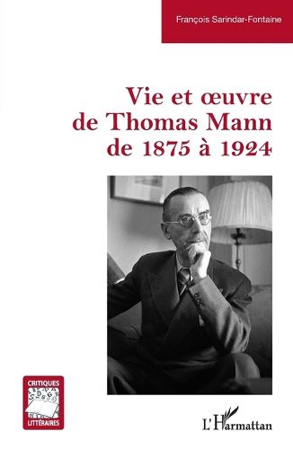 Cover image for Vie et oeuvre de Thomas Mann de 1875 a 1924